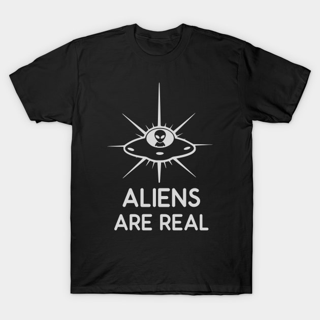 Aliens Are Real UFO / UAP T-Shirt by SpaceAlienTees